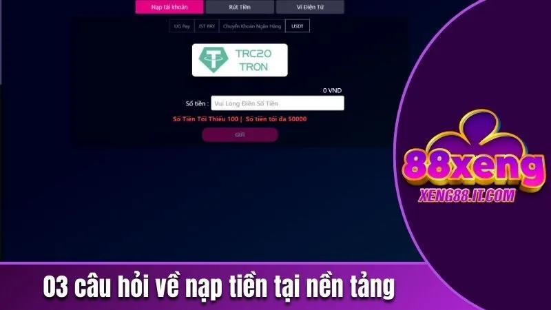03 câu hỏi liên quan đến nạp tiền tại nền tảng