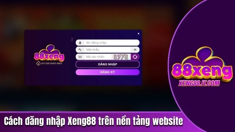 Cách đăng nhập Xeng88 trên nền tảng website